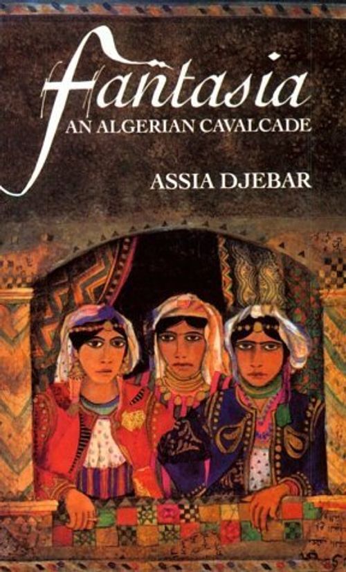 Front cover of Fantasia: An Algerian Cavalcade